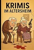 Krimis im Altersheim
