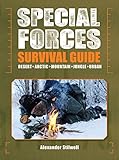 Special Forces Survival Guide: Desert, Arctic, Mountain, Jungle, Urban