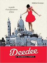 Deedee - 5 saisons à Paris de Delphine Desneiges ( 20 mars 2013 )