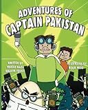 The Adventures of Captain Pakistan - Yousaf Raza, Ibrahim Yousaf Noor Moiz 