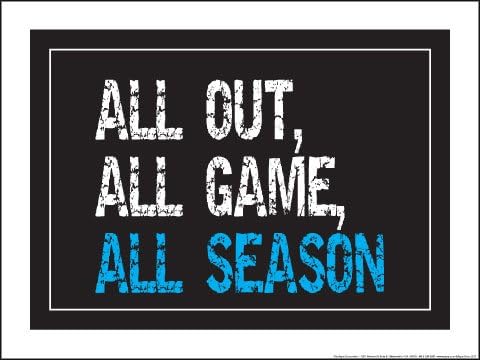 All Out All Game All Season 18" X 24" Poster