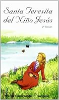 SANTA TERESITA DEL NIÑO JESUS. 2ª EDIC. MCARM 8483532565 Book Cover