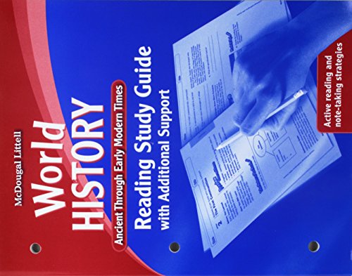 McDougal Littell World History: Ancient Through Early Modern Times: Reading Study Guide with Additional Support