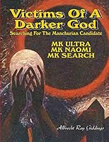 Victims Of A Darker God: Searching For The Manchurian candidate 1793016259 Book Cover