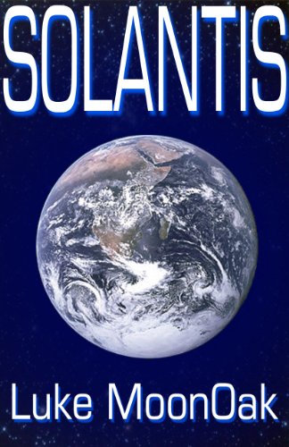 Solantis (Solantis Trilogy Book 1) (English Edition) - MoonOak, Luke