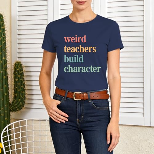 Image of Teacher Shirts for Women-Weird Teacher Build Character Short Sleeve | Soft Multicolor Letter Shirt Great for Teacher Appreciation Gift Back to School and Classroom Photos Matching Tee Top