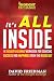It's All Inside: A Thought Exchange Workbook for Sourcing Success and Happiness From the Inside Out