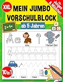 Mein Jumbo Vorschulblock: Spielend einfach Zahlen und Buchstaben lernen plus Schwungübungen - A4 Vorschule Übungshefte ab 5 Jahre für Junge und ... - auch für Kindergarten und Schule, Band 1)
