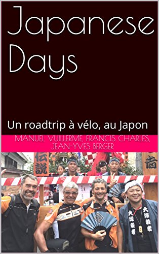 Télécharger Japanese Days: Un roadtrip à vélo, au Japon Gratuit