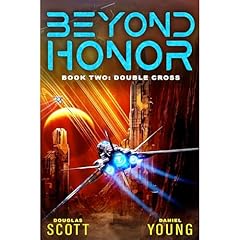 Beyond Honor (Book 2: Double Cross) Audiolibro Por Daniel Young, Douglas Scott arte de portada