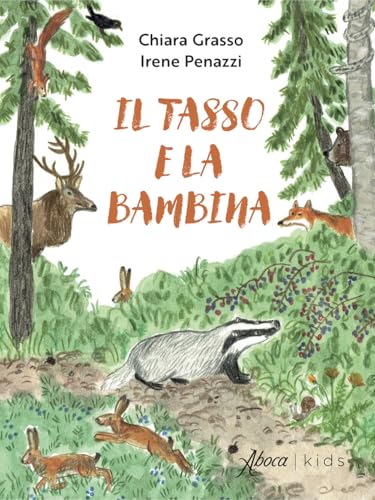 Il tasso e la bambina. Ediz. a colori