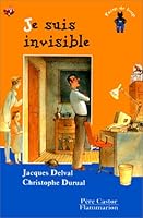 Je suis invisible !: - DES 7 ANS (LITTÉRATURE JEUNESSE 2081606046 Book Cover