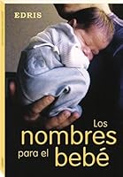 Los Nombres Para El Bebe 9508380845 Book Cover