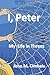 I, Peter: My Life in Threes