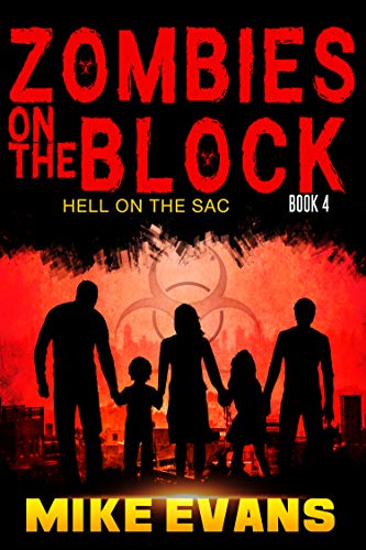 Zombies On The Block: Hell On The Sac: A Zombie Survival Thriller (Zombies On The Block Book 4) #TOP11