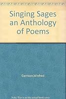 Singing Sages an Anthology of Poems B000SN9A96 Book Cover