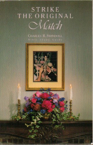 Strike the Original Match: Study Guide 0849984386 Book Cover