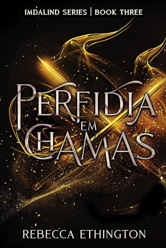 Perfídia em Chamas (Imdalind Série Livro 3)