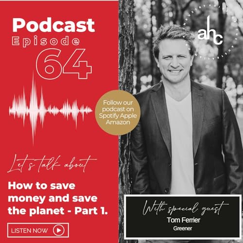 How to save money and save the planet - Part 1.