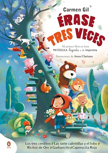 Érase tres veces. Mi primer libro en letra mayúscula, ligada y de imprenta: Los tres cerditos, Las siete cabritillas y el lobo, Ricitos de oro, Garbancito y Caperucita Roja