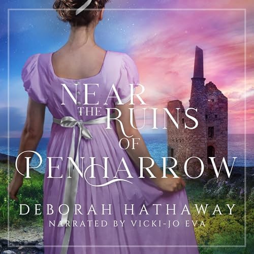 Near the Ruins of Penharrow: A Clean, Regency Romance Audiobook by Deborah M. Hathaway
