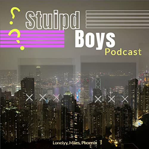 『#1 - The Pilot - The Stupid Boys Podcast』のカバーアート