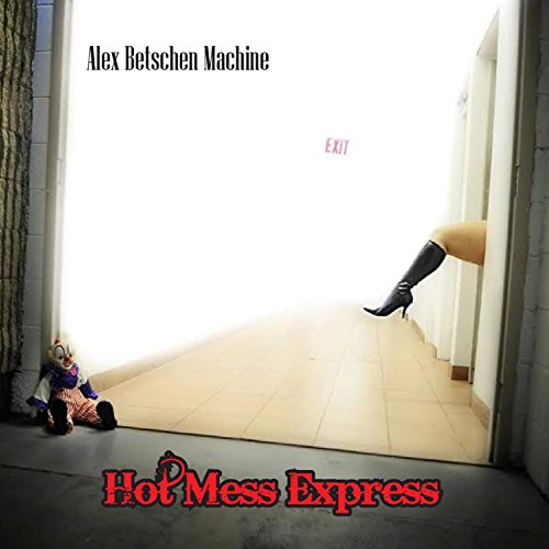 Amazon MusicでAlex Betschen MachineのHot Mess Expressを再生する