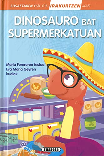 Susaeta - Dinosauro bat supermerkatuan (Irakurri Susaetaren esckutik 0. maila)