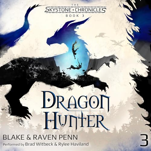 The Skystone Chronicles, Book 3: Dragon Hunter - Blake and Raven Penn episode artwork