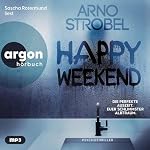 Argon Verlag GmbH – Happy Weekend – Die perfekte Auszeit. Euer schlimmster Albtr