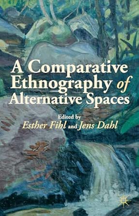 A Comparative Ethnography of Alternative Spaces 2013th Edition-Wow! eBook