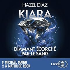 Page de couverture de Kiara, diamant &eacute;corch&eacute; par le sang