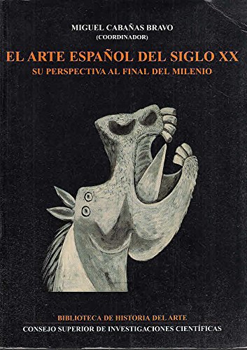 El arte español del siglo XX: Su perspectiva al final del milenio: 2 (Biblioteca de Historia del Arte)