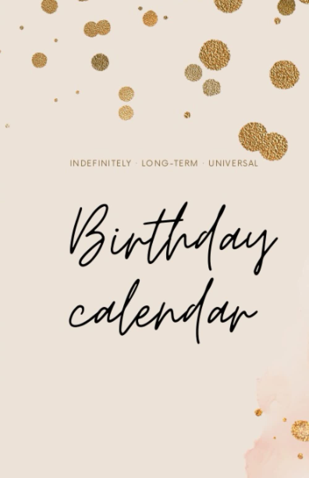 Birthday Calendar: Indefinitely - Long-term – Universal