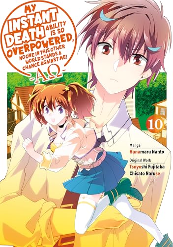 My Instant Death Ability is So Overpowered, No One in This Other World Stands a Chance Against Me! AΩ (Manga) Volume 10 (English Edition)
