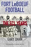 leboeuf breen  Fort LeBoeuf Football: The ECL Years
