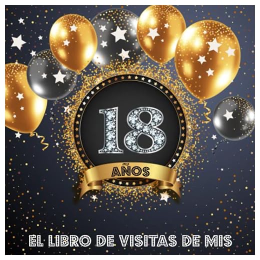 Libro de Visitas 18 años: Libro de firmas para felicitaciones y fotos de los invitados - Decoración para celebrar una fiesta de 18 cumpleaños