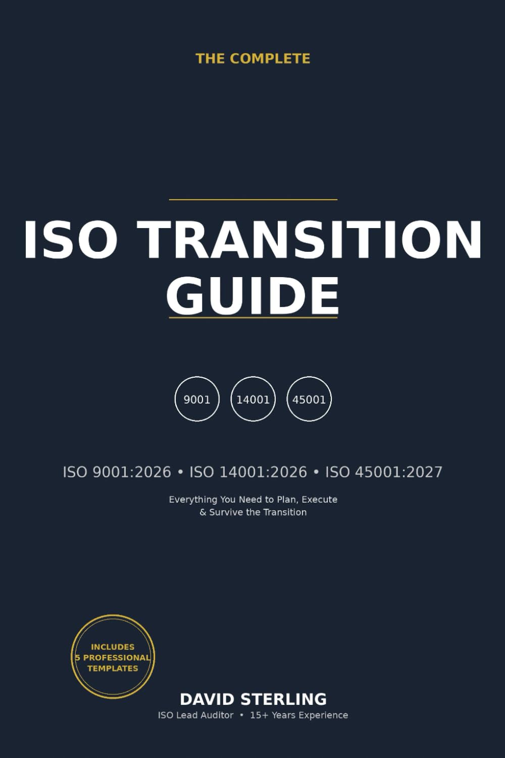 The Complete ISO Transition Guide: ISO 9001:2026, ISO 14001:2026, ISO 45001:2027