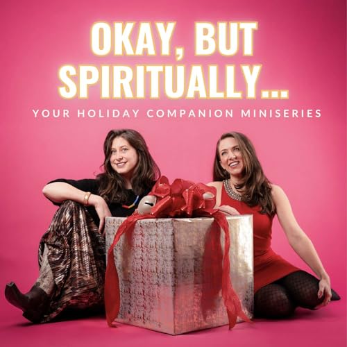 Okay, But Spiritually&hellip; Episode 2: 2025 Holiday Gift Ideas