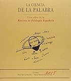 revista investigación científica uaz  La ciencia de la palabra: cien años de la Revista de Filología Española (SIN COLECCION)