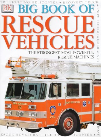 Big Book of Rescue Vehicles (DK Big Book of)