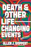 other events sandalen  Death and Other Life-Changing Events: Short Stories