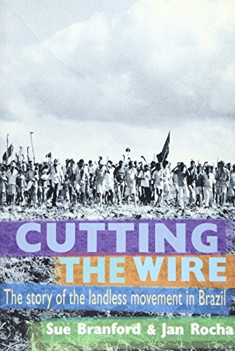 [Cutting The Wire: The Story of the Landless Movement in Brazil] [By: Branford, Sue] [July, 2002]