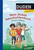  Duden Leseprofi – Mein dickes Geschichtenbuch für die 3. Klasse: Kinderbuch für Erstleser ab 8 Jahren (Lesen lernen 3. Klasse)