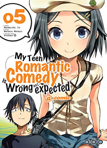 My teen romantic comedy is wrong as I expected — Tome 5