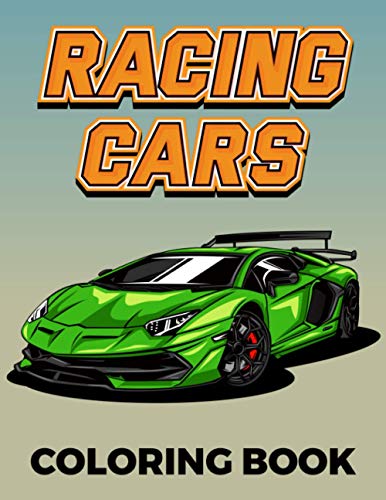 RACING CARS COLORING BOOK: Luxury Cars Colouring Book For Boys & Adults | 50 Super Car Designs Coloring Pages For Fun Gift For Cars Lovers Men & Women (New 2020)