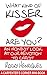 What Kind Of Kisser Are You?: An Honest Look At Our Devotion To Christ (English Edition)