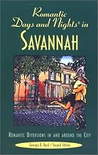 Romantic Days and Nights in Savannah: Romantic Diversions in and Around the City