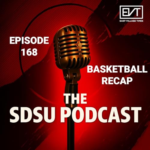 The SDSU Podcast Episode 168: Basketball Recap