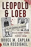 Leopold & Loeb Killed Bobby Franks (English Edition)
